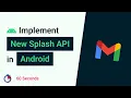 New Splash API for Android in 60 seconds