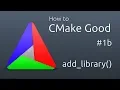 How to CMake Good - 1b