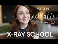 X-Ray School What is it Actually Like