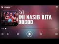Download Lagu SYJ - Ini Nasib Kita [Lirik]