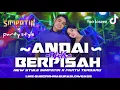 Download Lagu DJ CEK SOUND ANDAI TAK BERPISAH STYLE SIMPATIK MUSIK TERBARU
