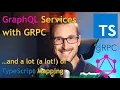 Grap L Service Layer with GRPC and More TypeScript Type Mapping