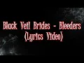 Black Veil Brides - Bleeders (Lyric Video)