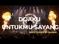 Download Lagu WALI - DOAKU UNTUKMU SAYANG COVER ROCK VERSION - COVER WALI DOAKU UNTUKMU SAYANG VERSI ROCK