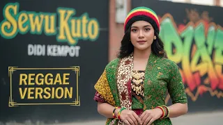 sewu kuto didi kempot cover reggae version