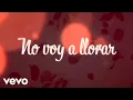 Lagu Majo Aguilar - No Voy A Llorar (LETRA)