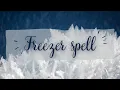 Freezer Spell How to stop a or action using spellwork