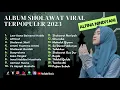 Download Lagu Sholawat Terbaru || Album Sholawat Alfina Nindiyani Terbaru || Law Kana Bainanal Habib - Al’Itiraf