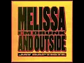 Melissa I'm Drunk And Outside