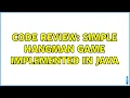 Code Review Simple HangMan game Implemented in Java