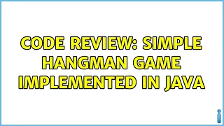 Code Review Simple HangMan game Implemented in Java