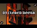 Download Lagu DJ CLOSED DOORS JEDAG JEDUG MENGKANE 𝚅𝙸𝙰𝙽 𝙵𝚅𝙽𝙺𝚈⚡ VIRAL TIK TOK TERBARU YANG KALIAN CARI!
