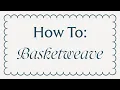 How To Basketweave - Needlepoint
