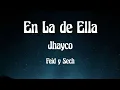 Jhayco- Feid y Sech - En La de Ella (letra)