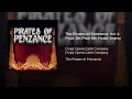 The Pirates of Penzance, Act 1: Pour, Oh Pour the Pirate Sherry