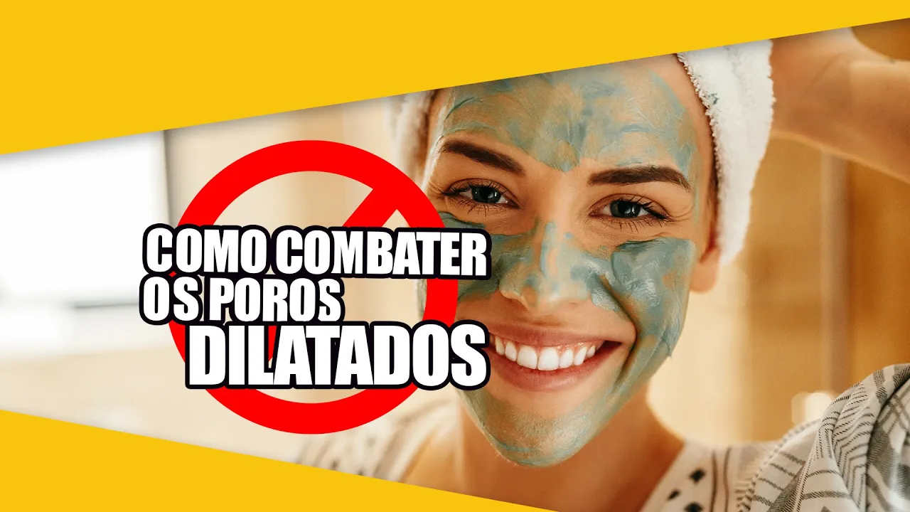 Como eliminar POROS DILATADOS - Causas da dilatação dos óstios e Dicas para acabar com Poros abertos