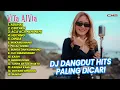 Download Lagu DJ DANGDUT HITS VITA ALVIA PALING DICARI - ADUHAI, CINTAKU, DINDA