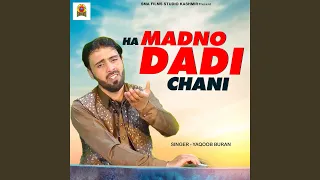 ha madno dadi chani