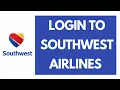 Southwest Airlines Login 2021 southwest com Login