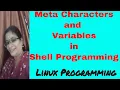 Meta characters and variables in Shell Programming Shell Scripting Linux Programming