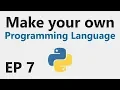 Make YOUR OWN Programming Language - EP 7