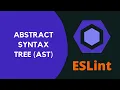 6 Understand Abstract Syntax Tree AST javascript Object that describes code with ESpree - ESLint