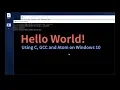 Hello World - Using C GCC and Atom on Windows 10