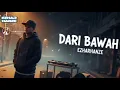 EzHaRHaNzE - Dari Bawah (Official Audio + Lyric Video)