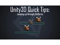 Unity3D Quick Tips Jumping up through platforms