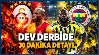 Derbide Galatasaray ve Fenerbahçe'yi Zafere Taşıyacak 30 Dakika Detayı | NTV
