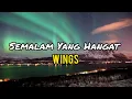 Wings - Semalam Yang Hangat (lirik)