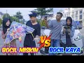 Drama | Bocil Kaya VS Bocil Miskin
