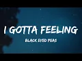 Lagu Black Eyed Peas - I Gotta Feeling (Lyric Video) | Flo Rida, Pitbull,...