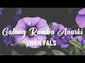 Download Lagu Iwan Fals - Galang Rambu Anarki (Official Lyric Video)