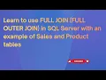 How to use FULL OUTER JOIN in MS SQL Server FULL JOIN FULL OUTER JOIN