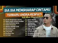 Download Lagu ANDRA RESPATI - SIA SIA MENGHARAP CINTAMU | DALAM SEPIKU KAULAH CANDAKU || LAGU POP TANPA IKLAN