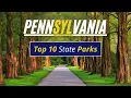 Pennsylvania State Parks - TOP 10 Most Amazing State Parks In Pennsylvania