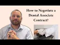How to Negotiate a Dental Associate Contract