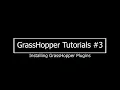 Installing GrassHopper plugins kangaroo lunchbox meshedit GrassHopper tutorial series