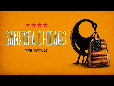 Sankofa Chicago: The Untold Offical Trailer