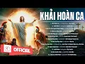 Lagu Album Thánh Ca Mừng Chúa Phục Sinh | Khải Hoàn Ca - Chúa Đã Phục Sinh | Mừng Chúa Phục Sinh 2025
