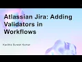 Atlassian Jira Adding Validators in Workflows