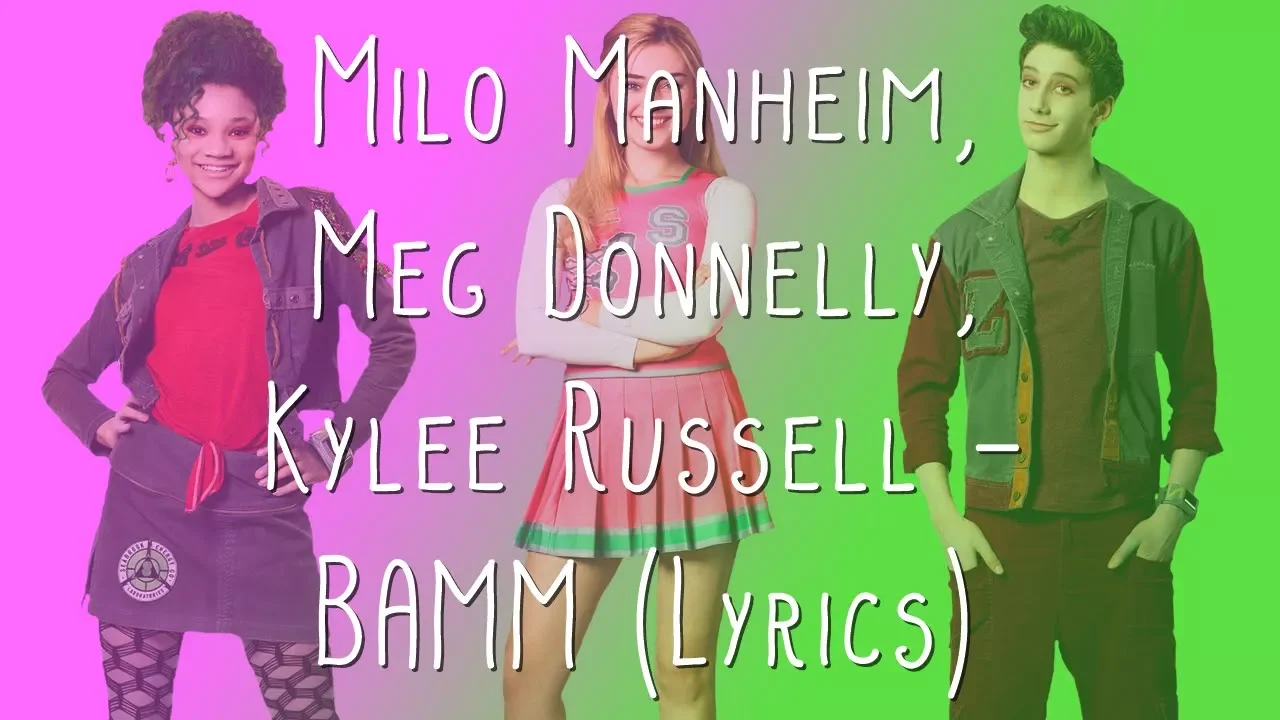 Milo Manheim, Meg Donnelly, Kylee Russell - BAMM (Lyrics) Milo Manheim, Meg Donnelly, Kylee Russell - BAMM (Lyrics)
