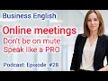 Online Business Meetings Speak like a professional Business English Podcast