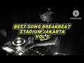 Download Lagu BEST SONG BREAKBEAT STADIUM JAKARTA VOL 5 - MIXTAPE BREAKBEAT STADIUM