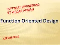 Lecture Function oriented Design Function oriented Design in Software Engineering Examples
