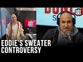 Eddie s Sweater Brings Major Controversy to Studio