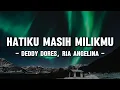 Download Lagu Deddy Dores, Ria Angelina - Hatiku Masih Milikmu (Lyrics/Lirik)