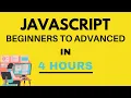 JavaScript Beginner to Advanced 4 hours