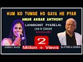Download Lagu Hum Ko Tum Se Ho Gaya He Pyar | Sarrika Singh Live ,Srikant,Pankaj \u0026 Mukhtar